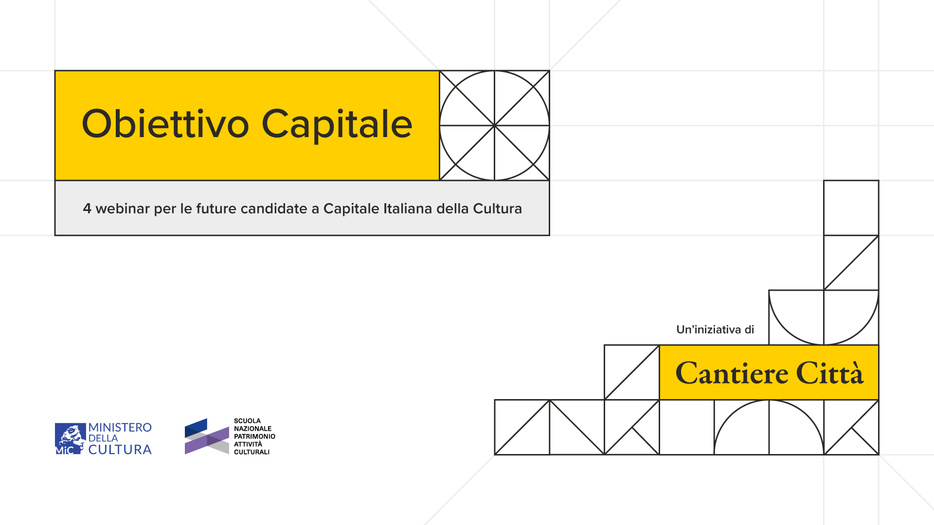 Obiettivo Capitale: un ciclo di webinar per le future candidate a Capitale italiana della Cultura